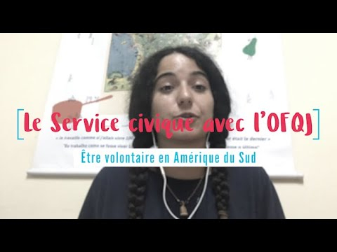 Le service civique avec l'OFQJ - Être volontaire en Amérique du Sud